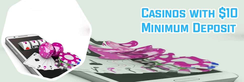 $10 deposit mobile casino